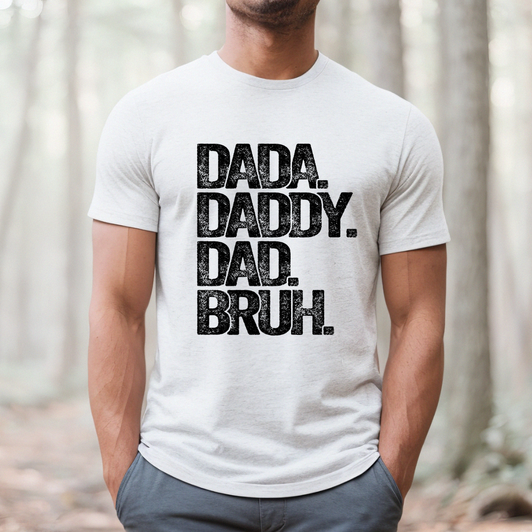 DADA DADDY DAD BRUH Tee