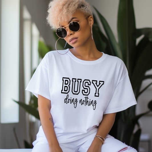 Busy Doing Nothing Tee