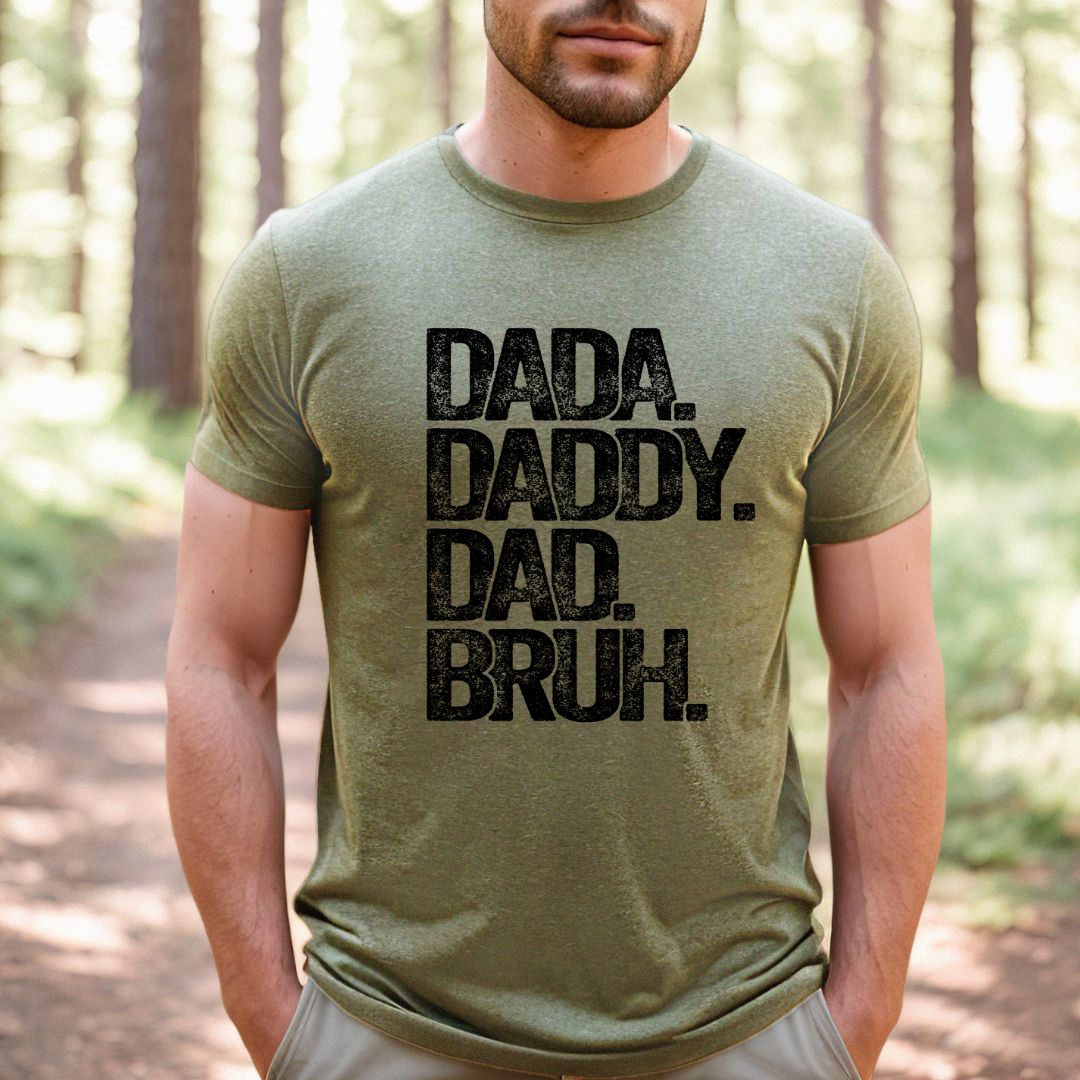 DADA DADDY DAD BRUH Tee