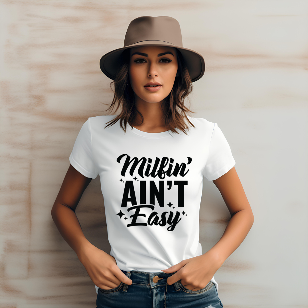 Milfin' aint Easy T-Shirt