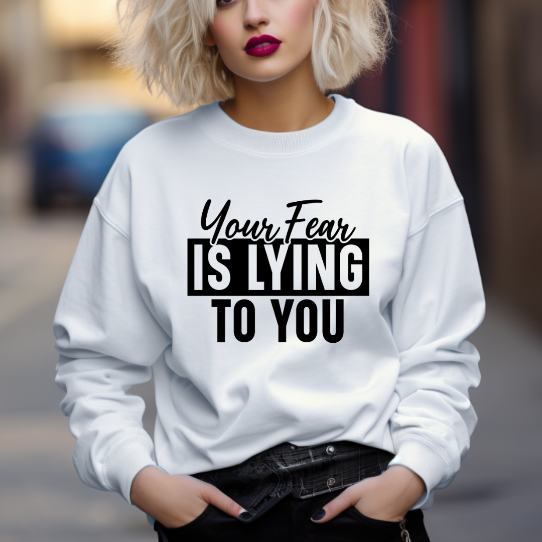 Your Fear is Lying to You Long sleeve Tee